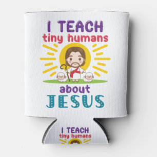 I Teach Tiny Humans About Jesus Sunday School Can Cooler