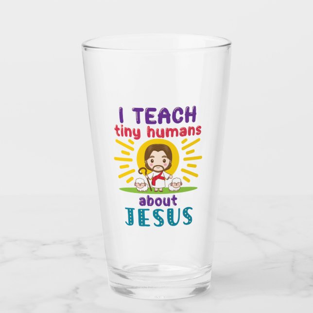 I Teach Tiny Humans About Jesus Sunday School Glass (Front)