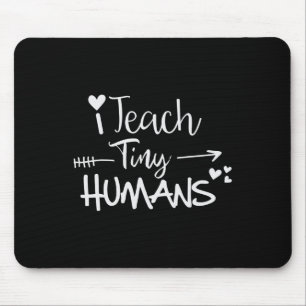 I Teach Tiny Humans Back To School Preschool Dayca Mouse Pad