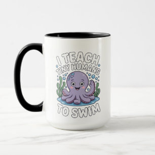 I Teach Tiny Humans How To Swim, teach tiny humans Mug