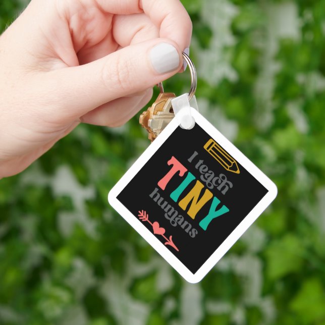 I Teach Tiny Humans  Key Ring (Hand)