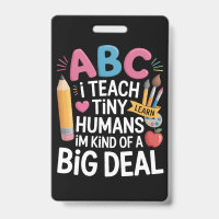I Teach Tiny Humans Teacher Appreciation School