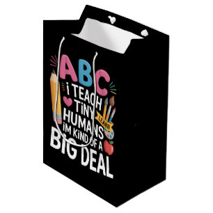 I Teach Tiny Humans Teacher Appreciation School Medium Gift Bag