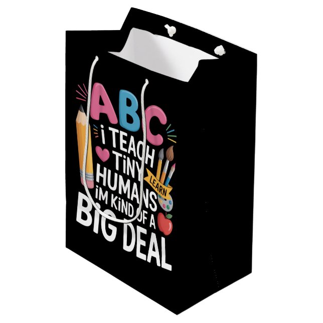 I Teach Tiny Humans Teacher Appreciation School Medium Gift Bag (Front Angled)