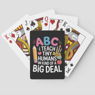 I Teach Tiny Humans Teacher Appreciation School Playing Cards