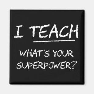 I Teach What Is Your Superpower? Magnet