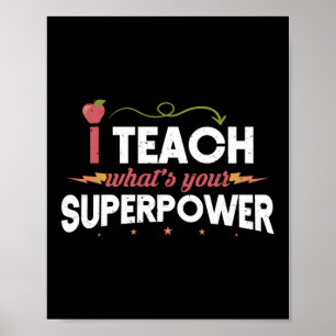 I Teach What Is Your Superpower Preschool Teacher Poster