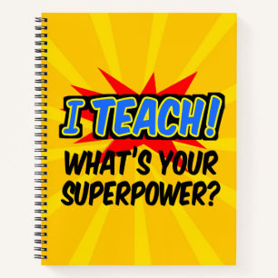 I Teach What's Your Superpower Superhero Teacher Notebook