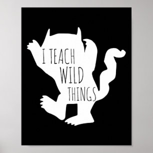 I Teach Wild Things Monster  Fun Halloween Gifts  Poster