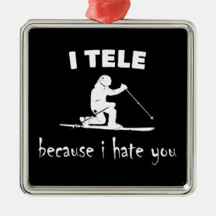 I Tele Because I Hate You Metal Ornament