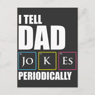 I Tell Dad Jokes Periodically Chemistry Elements Postcard