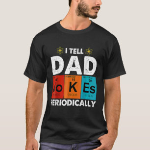 I Tell Dad Jokes Periodically  Dad Vintage Fathers T-Shirt