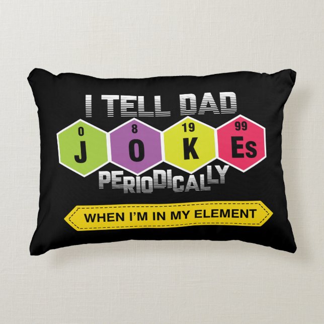 I Tell Dad Jokes Periodically Decorative Cushion (Front)
