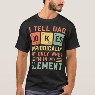 I Tell Dad Jokes Periodically Element Vintage T-Shirt