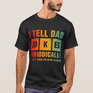 I Tell Dad Jokes Periodically Element Vintage T-Shirt