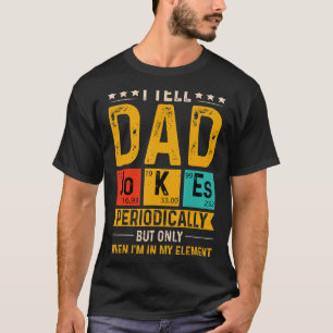I Tell Dad Jokes Periodically Father's Day T-Shirt
