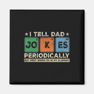 I Tell Dad Jokes Periodically Funny Father&#; s Da Magnet