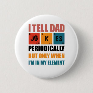 I Tell Dad Jokes Periodically Funny Fathers Day 6 Cm Round Badge
