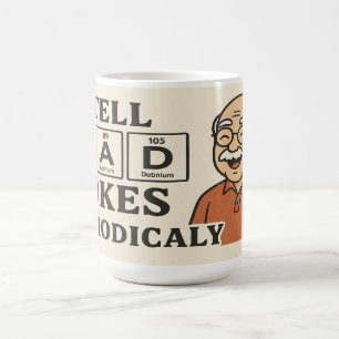 I Tell Dad Jokes Periodically – Funny Science Mug