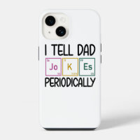 I Tell Dad Jokes Periodically