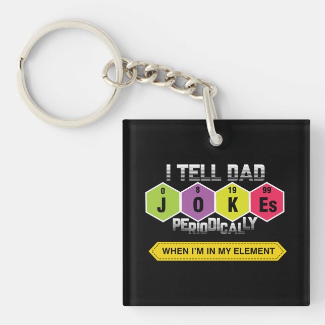 I Tell Dad Jokes Periodically Key Ring (Front)