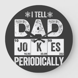 I Tell Dad Jokes Periodically Large Clock