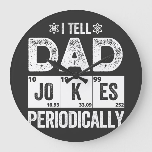 _I Tell Dad Jokes Periodically Large Clock (Front)