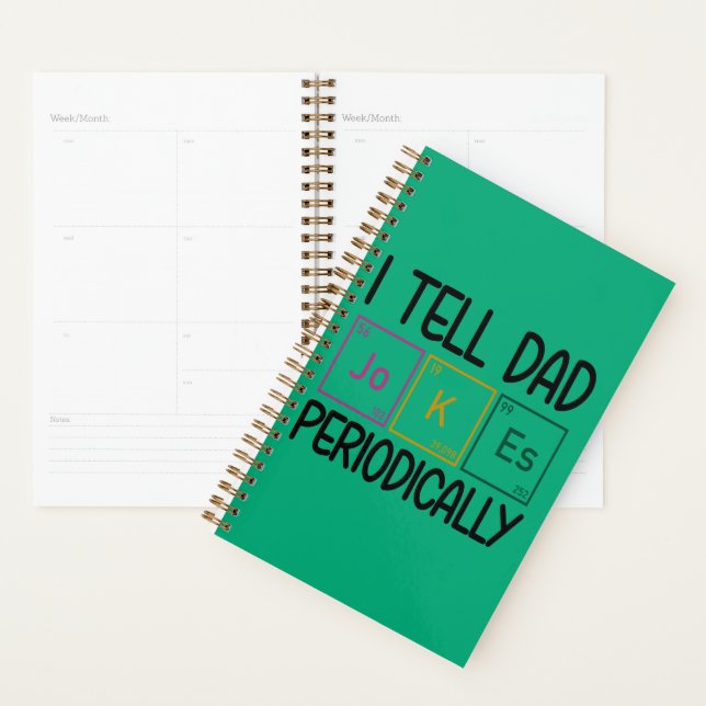 I Tell Dad Jokes Periodically Planner (Display)