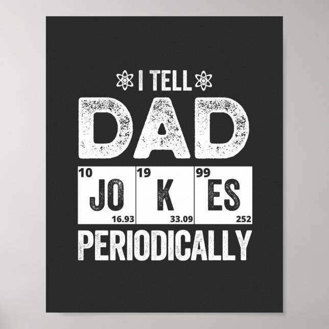 I Tell Dad Jokes Periodically Poster (Front)