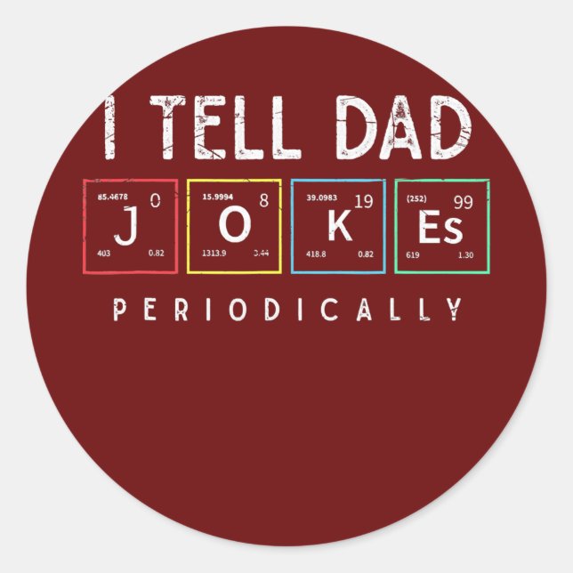 I Tell Dad Jokes Periodically Punny Fathers Day Classic Round Sticker (Front)