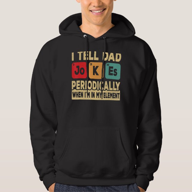 I Tell Dad Jokes Periodically  Retro Father Daddy  Hoodie (Front)