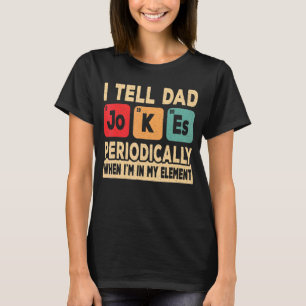 I Tell Dad Jokes Periodically Retro Father Daddy T-Shirt