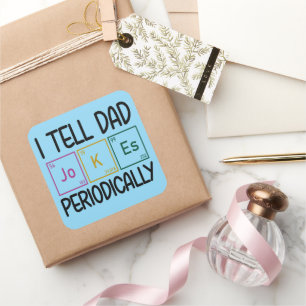 I Tell Dad Jokes Periodically Square Sticker