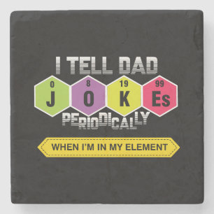 I Tell Dad Jokes Periodically Stone Coaster