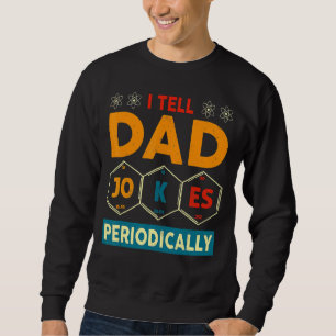 I Tell Dad Jokes Periodically Vintage Fathers Day Sweatshirt