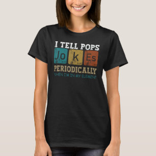 i tell pops jokes periodically element vintage fat T-Shirt