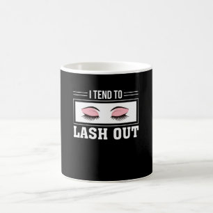 I Tend To Lash Out Makeup Lashes Lover Coffee Mug