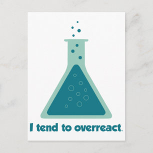 I Tend To Overreact Chemistry Science Beaker Postcard