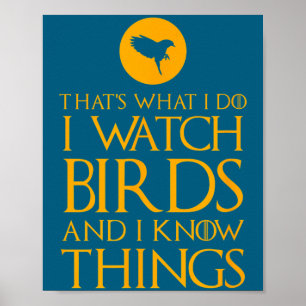 I That's What Watch Birds Know Poster