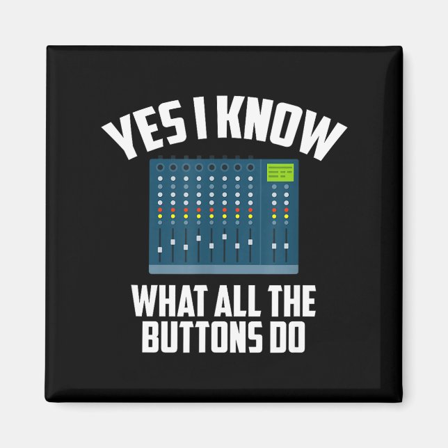 I The Yes Know What All Buttons Magnet (Front)