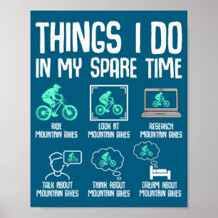 I Things Spare Time Mountain Bike Poster