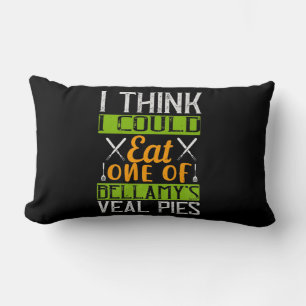 I Think I Could Eat One Of Bellamy’S Veal Pies Lumbar Cushion