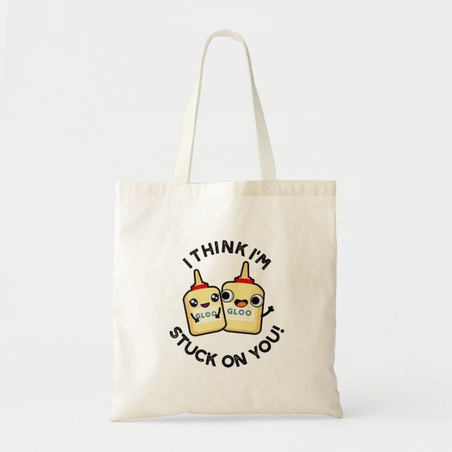 I Think I'm Stuck On You Funny Glue Pun  Tote Bag (Front)