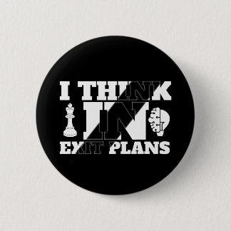 I Think in Exit Plans – POD 6 Cm Round Badge
