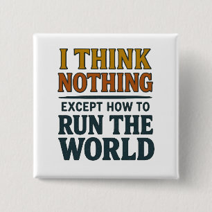 I think Nothing - Rule the world 15 Cm Square Badge