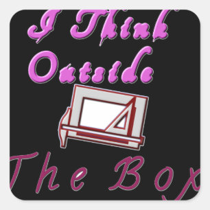 I Think Out of the Box: Creative Design Square Sticker