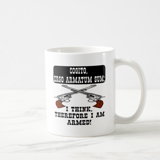 I Think Therefore I Am Armed Coffee Mug (Right)