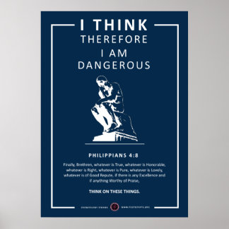 I Think Therefore I Am Dangerous Poster