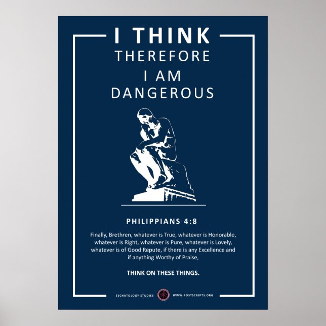 I Think Therefore I Am Dangerous Poster (Front)