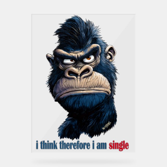 i think therefore i am single acrylic sign (Front)